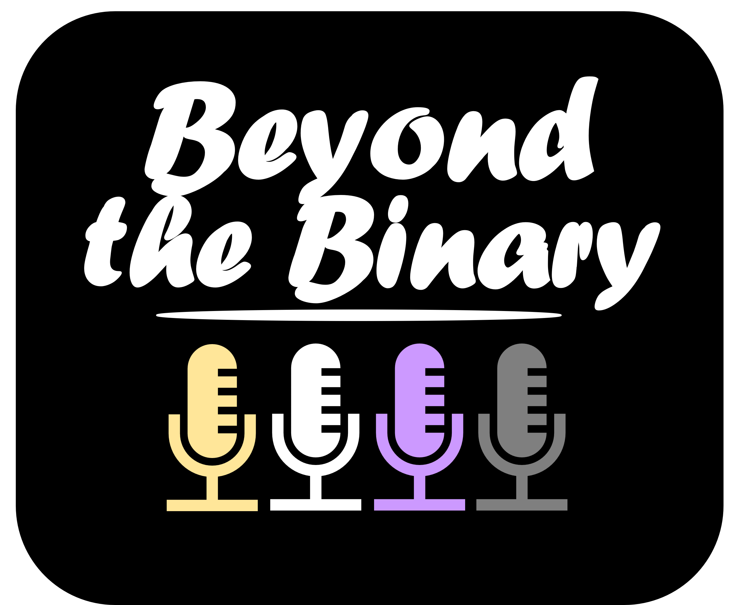Beyond the Binary – A podcast about nonbinary folks navigating a binary ...